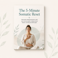 The 5-Minute Somatic Reset