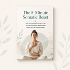The 5-Minute Somatic Reset